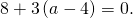 8+3\left(a-4\right)=0.