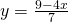 y=\frac{9-4x}{7}