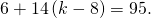 6+14\left(k-8\right)=95.