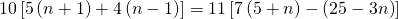 10\left[5\left(n+1\right)+4\left(n-1\right)\right]=11\left[7\left(5+n\right)-\left(25-3n\right)\right]