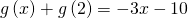 g\left(x\right)+g\left(2\right)=-3x-10