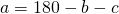 a=180-b-c