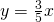 y=\frac{3}{5}x