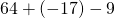 64+\left(-17\right)-9