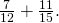 \frac{7}{12}+\frac{11}{15}.