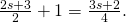 \frac{2s+3}{2}+1=\frac{3s+2}{4}.