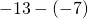 -13-\left(-7\right)