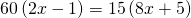 60\left(2x-1\right)=15\left(8x+5\right)