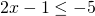 2x-1\le -5