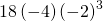 18\left(-4\right)÷{\left(-2\right)}^{3}