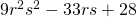 9{r}^{2}{s}^{2}-33rs+28