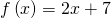 f\left(x\right)=2x+7