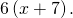 6\left(x+7\right).
