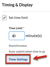 Timer Settings to change from an asynchronous to synchronous time limit.