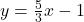 y=\frac{5}{3}x-1