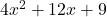 4{x}^{2}+12x+9