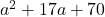 {a}^{2}+17a+70