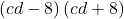 \left(cd-8\right)\left(cd+8\right)