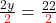 \frac{2y}{\textcolor{red}{2}} =\frac{22}{\textcolor{red}{2}}