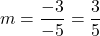 m=\dfrac{-3}{-5} =\dfrac{3}{5}