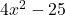 4x^2-25