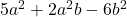 5{a}^{2}+2{a}^{2}b-6{b}^{2}