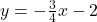 y=-\frac{3}{4}x-2