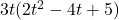 3t(2t^2-4t+5)