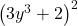 {\left(3{y}^{3}+2\right)}^{2}