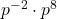 {p}^{-2}\cdot{p}^{8}