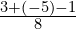 \frac{3+\left(-5\right)-1}{8}