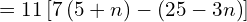 =11\left[7\left(5+n\right)-\left(25-3n\right)\right]