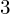 \phantom{\rule{1.2em}{0ex}}3