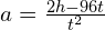 a=\frac{2h-96t}{{t}^{2}}