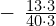 \phantom{\rule{2em}{0ex}}-\phantom{\rule{0.2em}{0ex}}\frac{13\cdot 3}{40\cdot 3}