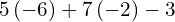 5\left(-6\right)+7\left(-2\right)-3