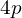 \phantom{\rule{2em}{0ex}}4p