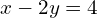 x-2y=4