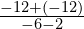 \frac{-12+\left(-12\right)}{-6-2}