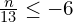 \frac{n}{13}\le -6