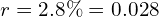 r = 2.8\% = 0.028