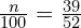 \frac{n}{100}=\frac{39}{52}