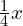 \frac{1}{4}x