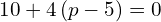 10+4\left(p-5\right)=0