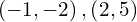 \left(-1,-2\right),\left(2,5\right)