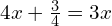 4x+\frac{3}{4}=3x