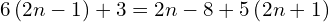 6\left(2n-1\right)+3=2n-8+5\left(2n+1\right)