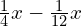 \frac{1}{4}x-\frac{1}{12}x