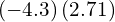 \left(-4.3\right)\left(2.71\right)