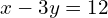 x-3y=12